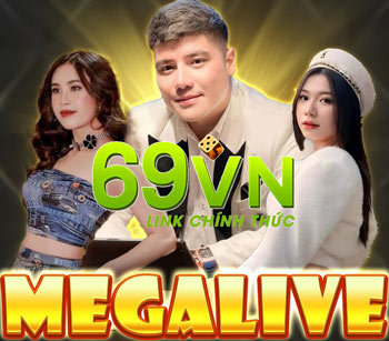 BẢO LASVEGAS Mega Live Tại 69VN