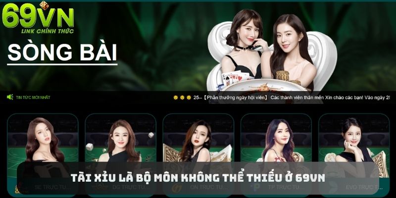 Tài xỉu 69VN là game cực hot tại sảnh casino online